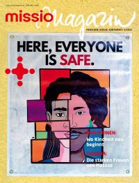 Titelbild missio magazin Ausgabe 6/2025: Ein Plakat aus einem SChutzhaus auf den Philippinen mit der Aufschrift: "Here everyone is safe". 